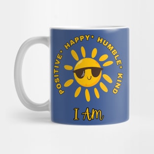 I am inspiration, positive, happy, humble and kind energy happy cute sunshine with sunglasses Mug